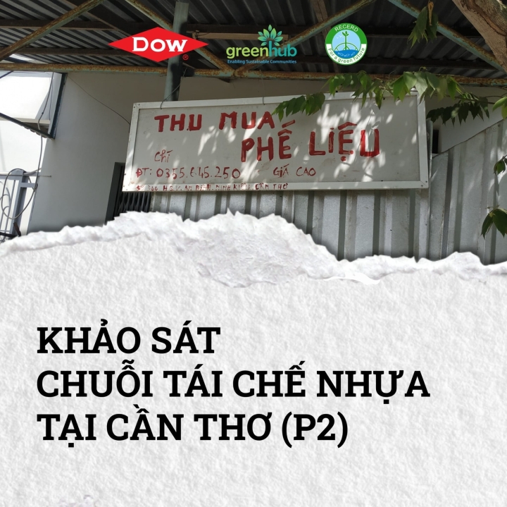 Vì sông Mê Kông không rác - Khảo sát chuỗi tái chế nhựa (Phần 2)