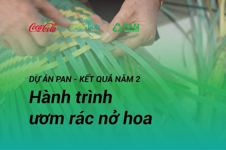 KẾT QUẢ NĂM 2 DỰ ÁN PAN - HÀNH TRÌNH ƯƠM RÁC NỞ HOA - PHẦN 1