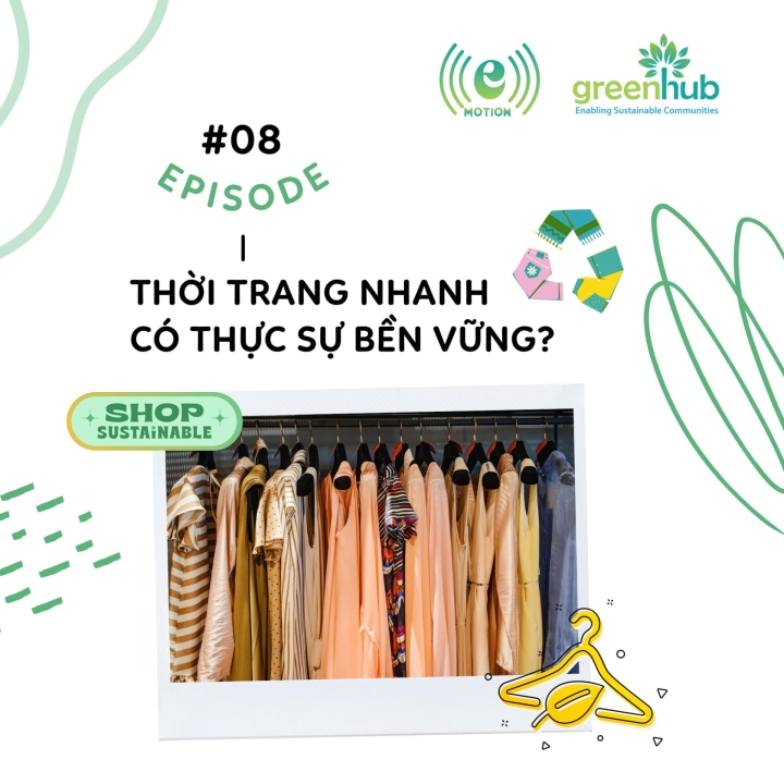 E-motion - EP 8 - Thời trang nhanh có thực sự bền vững?