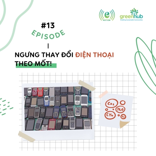 E-motion - EP 13 - Ngưng thay đổi điện thoại theo mốt!