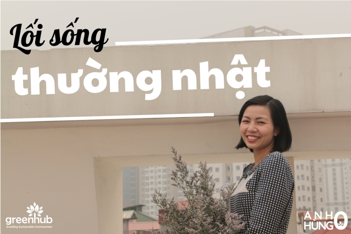 [/HēRōS/: ZERO – ANH HÙNG 0] GreenHuber Edition - Lối sống thường nhật