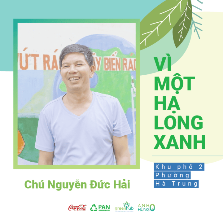 [/HēRōS/: ZERO – ANH HÙNG 0] Vì một Hạ Long Xanh - Chú Nguyễn Đức Hải Khu phố 2 Phường Hà Trung