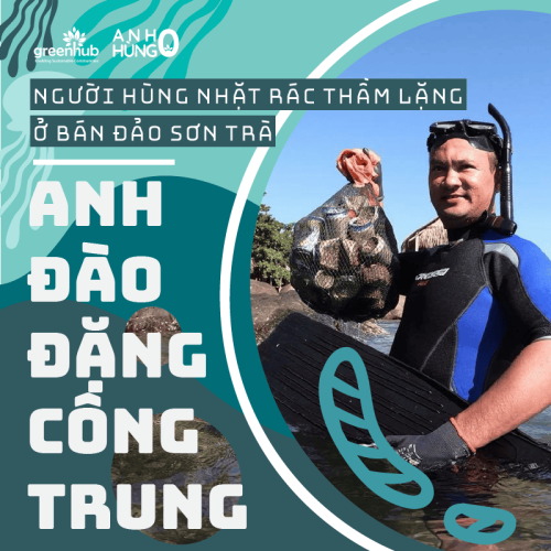 [/HēRōS/: ZERO – ANH HÙNG 0] Anh Đào Đặng Công Trung - Người hùng nhặt rác thầm lặng ở Bán đảo Sơn Trà