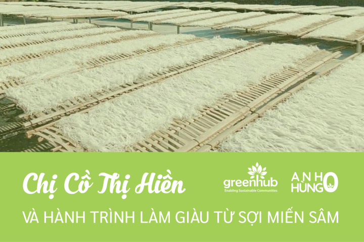 [/HēRōS/: ZERO – ANH HÙNG 0] Chị Cồ Thị Hiền và hành trình làm giàu từ sợi miến sâm