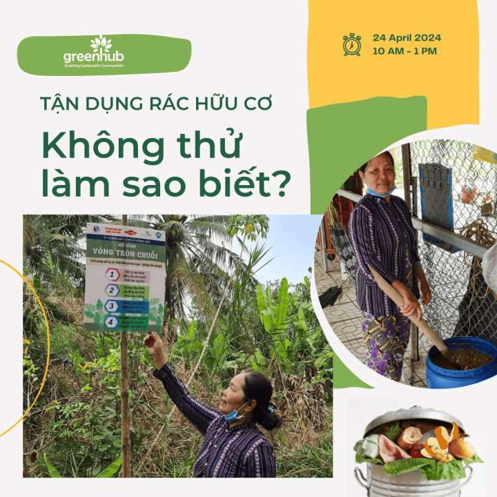 Tận dụng rác hữu cơ - Không thử làm sao biết?