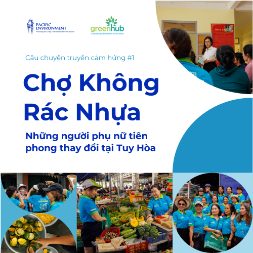 Câu chuyện truyền cảm hứng số 01: Chợ Không Rác Nhựa – Những người phụ nữ tiên phong thay đổi tại Tuy Hòa